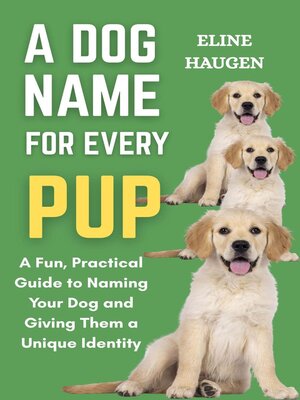 cover image of A Dog Name for Every Pup